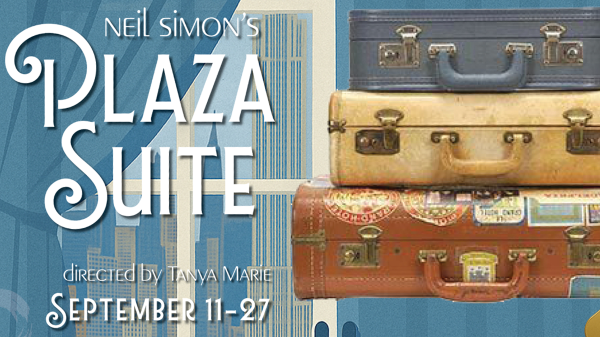 Neil Simon's Plaza Suite, directed by Tanya Marie, with show dates from September 11 to 27. The background features a window with a cityscape view and a stack of three vintage suitcases.