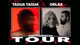 Concert poster with “TAGUA TAGUA,” “ORLAS,” and “NORTH AMERICAN TOUR 2026” over two artist photos.