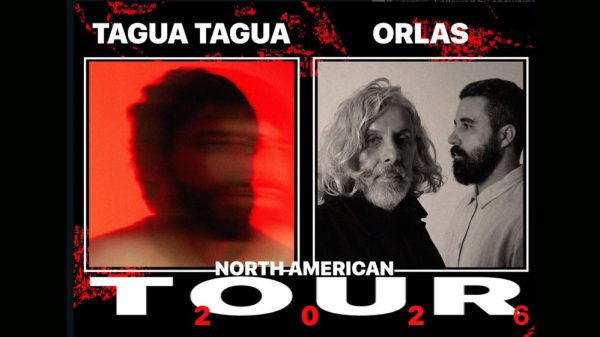 Concert poster with “TAGUA TAGUA,” “ORLAS,” and “NORTH AMERICAN TOUR 2026” over two artist photos.
